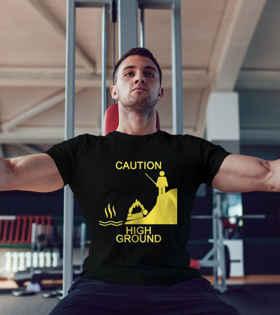 Caution High Ground Warning T-Shirt
