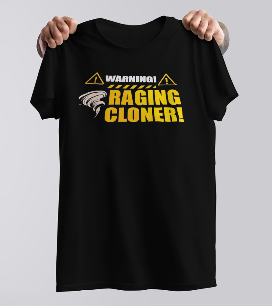 Warning Raging Cloner Tornado T-Shirt