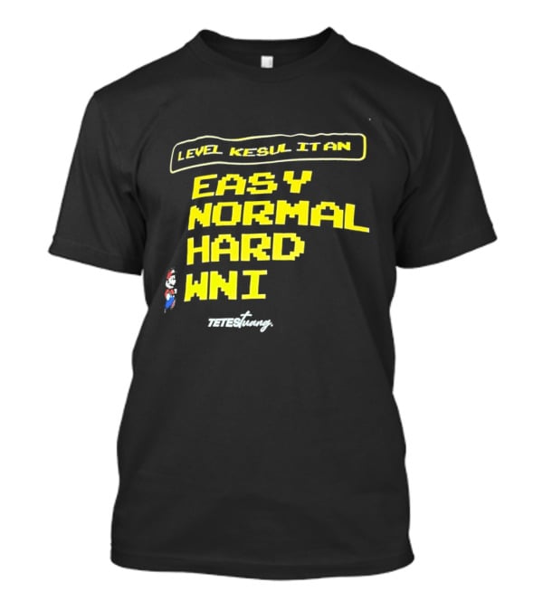 Level Kesul It An Easy Normal Hard WNI Mario Fan T-Shirt