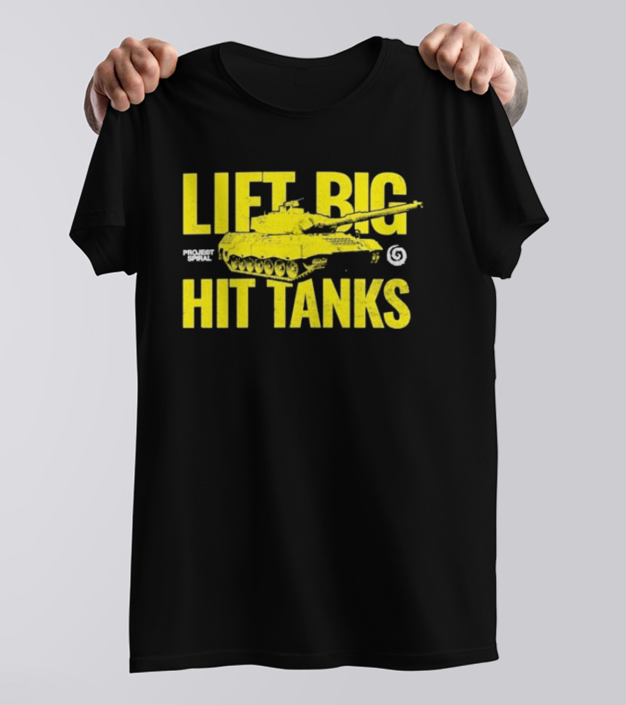 Lift Big Hit Tanks Project Spiral Bold Tank Lifting Motivation T-Shirt