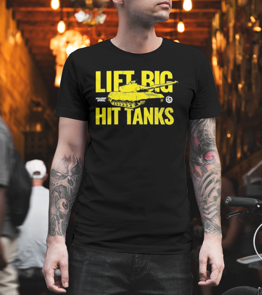 Lift Big Hit Tanks Project Spiral Bold Tank Lifting Motivation T-Shirt