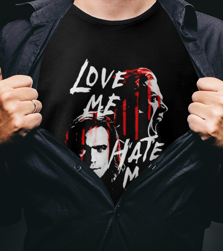 Love Me Hate Me White Text Red Brush Strokes Faces T-Shirt