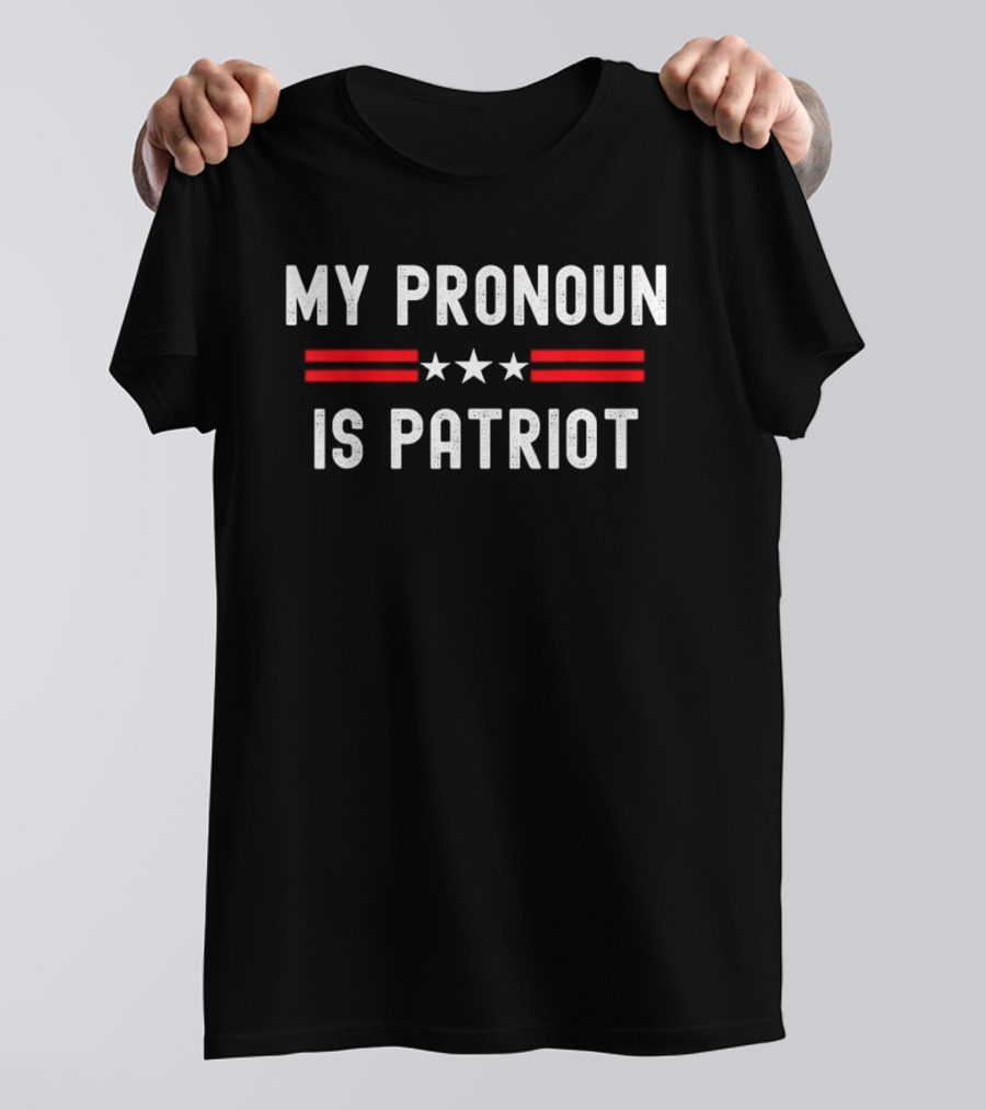 My Pronoun Is Patriot Red White Stars T-Shirt