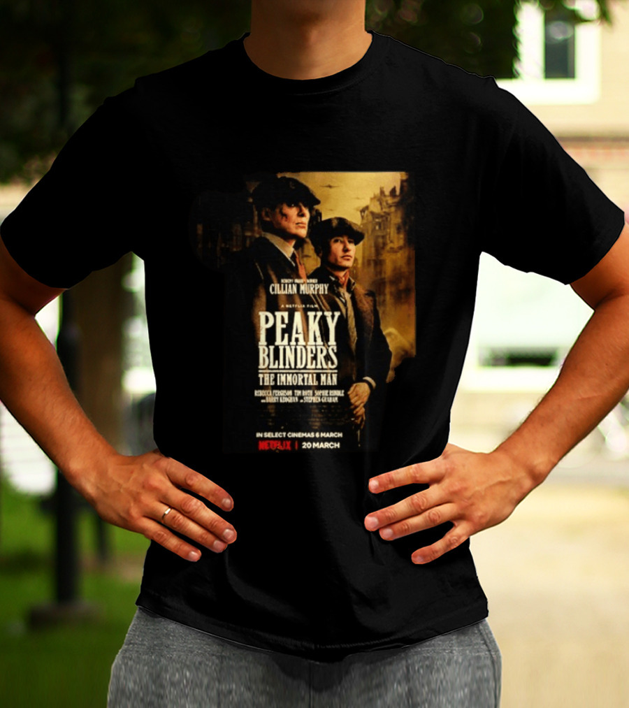 Peaky Blinders The Immortal Man Cillian Murphy Netflix Series March 20 2026 T-Shirt