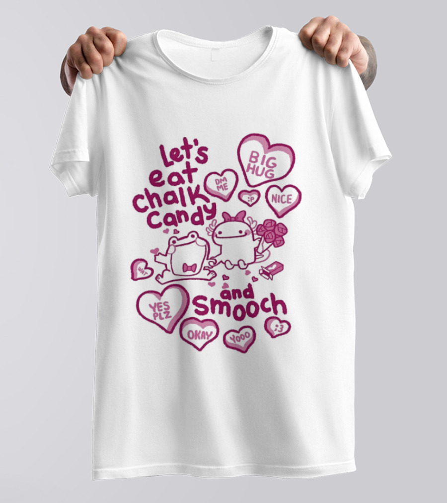 Let's Eat Chalk Candy Hug And Smooch Sweet Talk Hearts T-Shirt