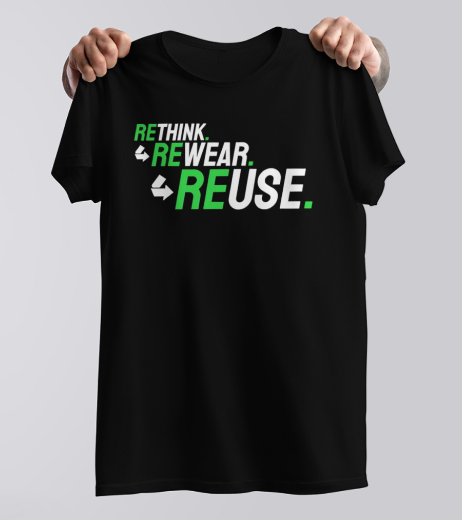 Rethink Rewear Reuse Sustainable Fashion Green T-Shirt