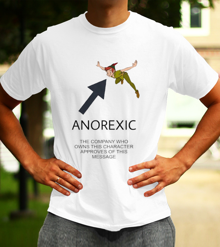 Peter Pan Anorexic Satire With Company Message Approval T-Shirt