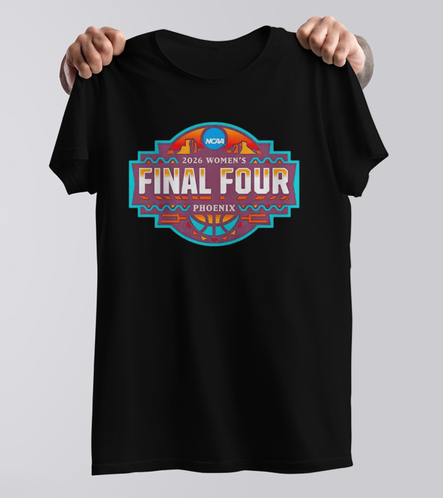 2026 NCAA Women's Final Four Phoenix Basketball Event T-Shirt