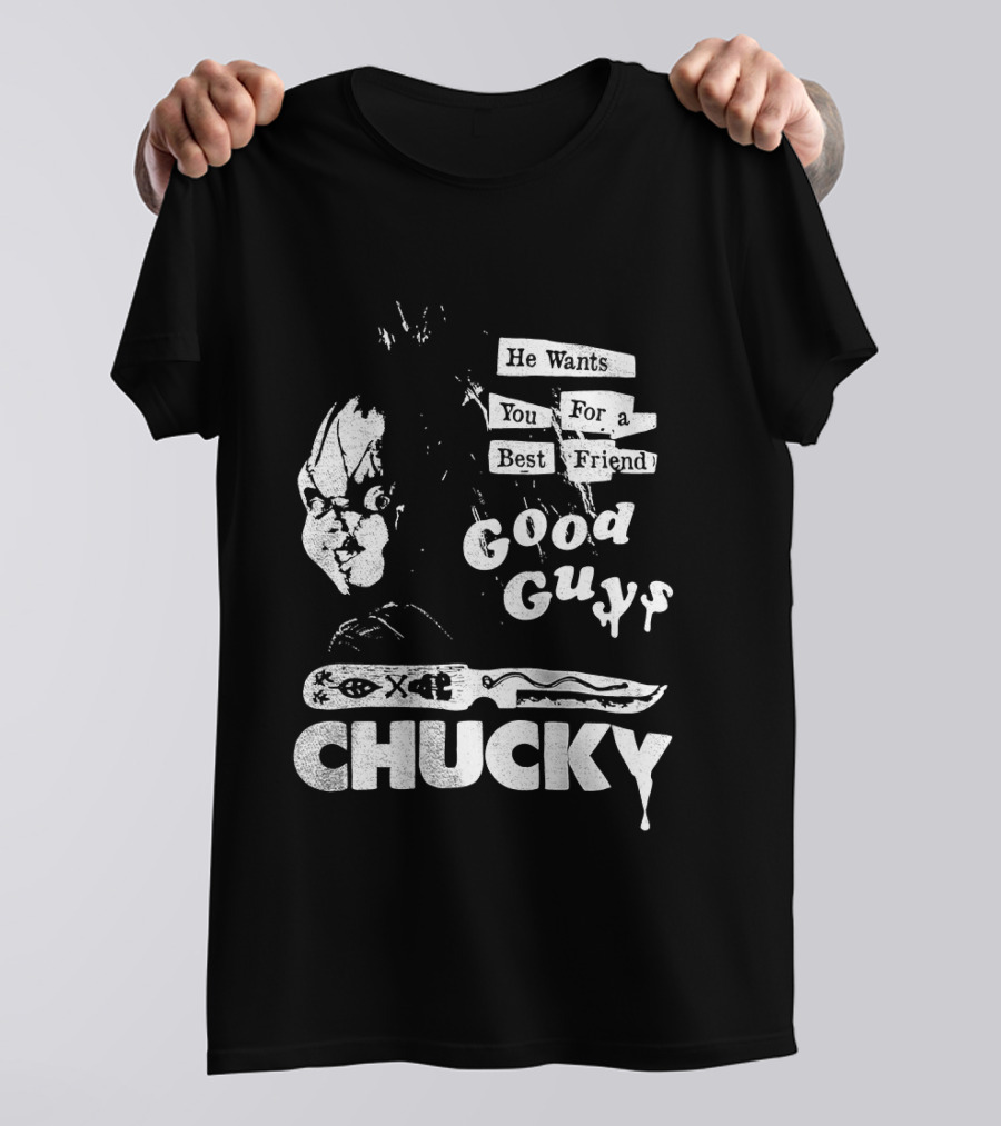 Chucky He Wants You For A Best Friend Good Guys Horror Movie T-Shirt