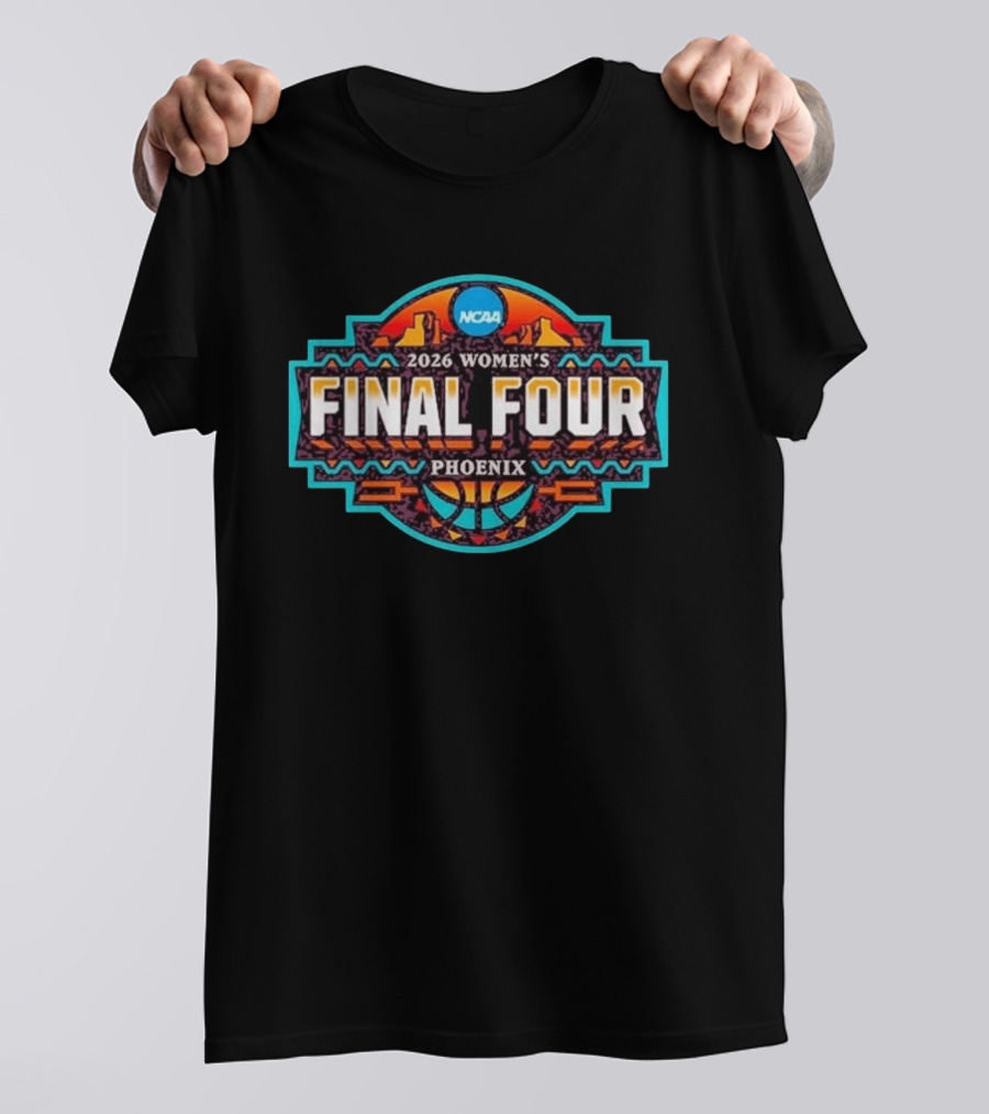 2026 NCAA Women's Final Four Phoenix Basketball Event T-Shirt