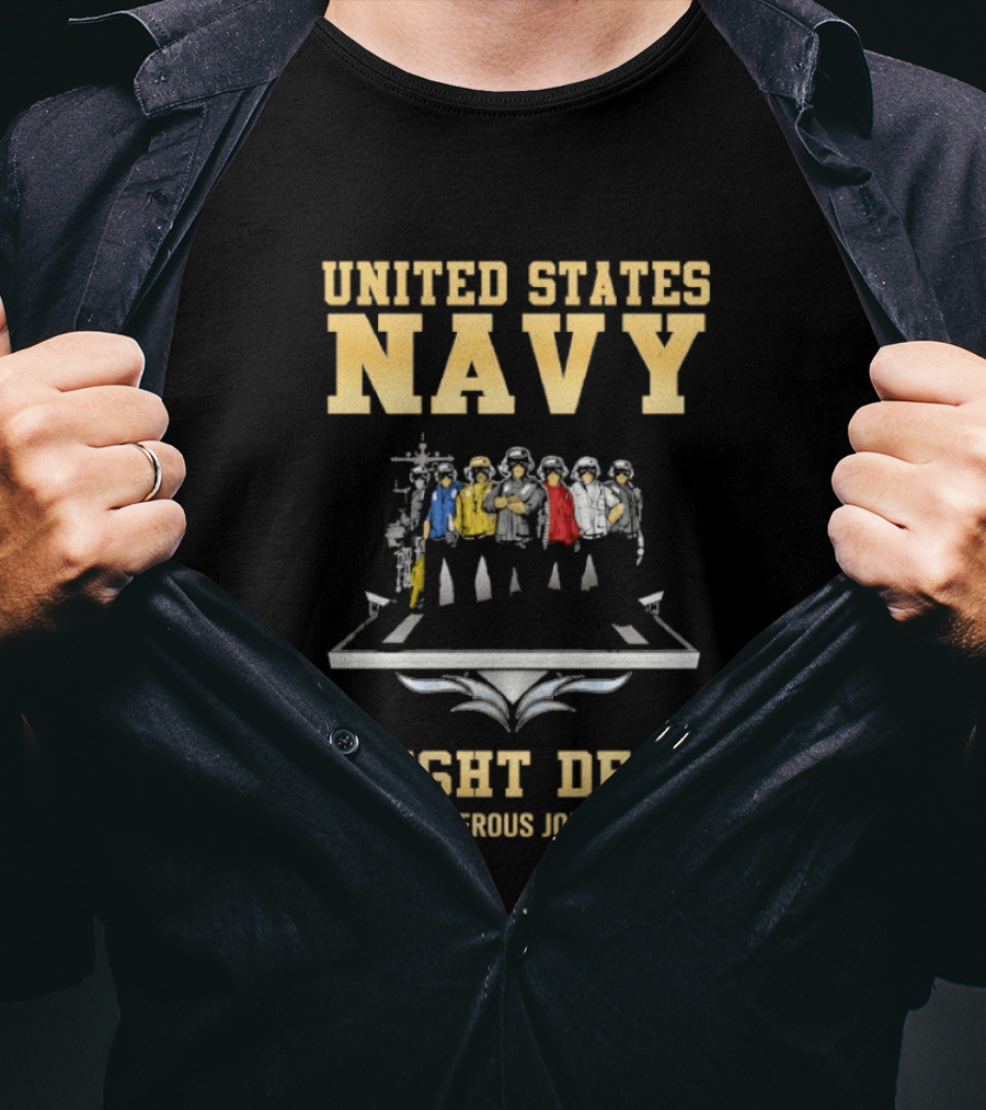 United States Navy Flight Deck Crew Most Dangerous Job On Earth T-Shirt