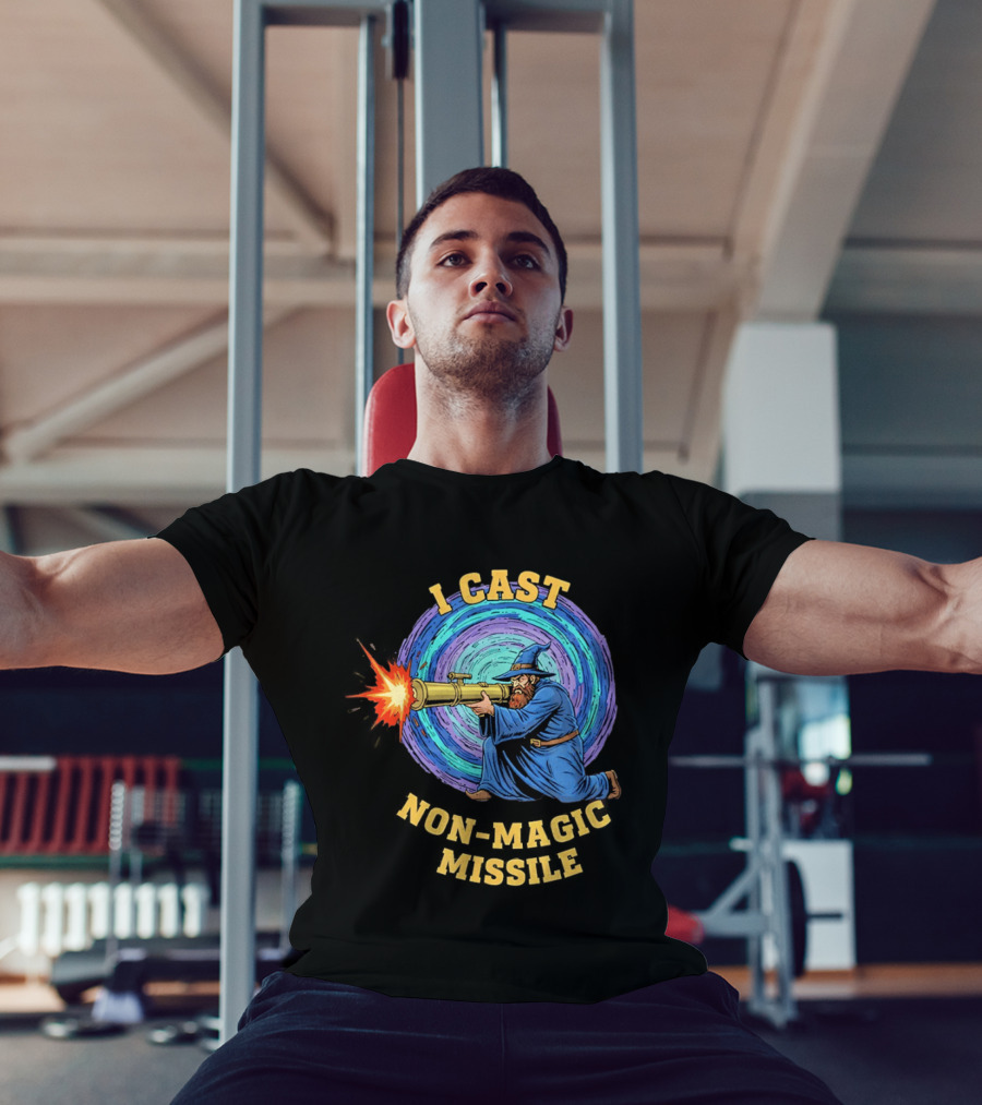 I Cast Non Magic Missile Wizard RPG Gamer Wizardry Magic Fantasy Game T-Shirt