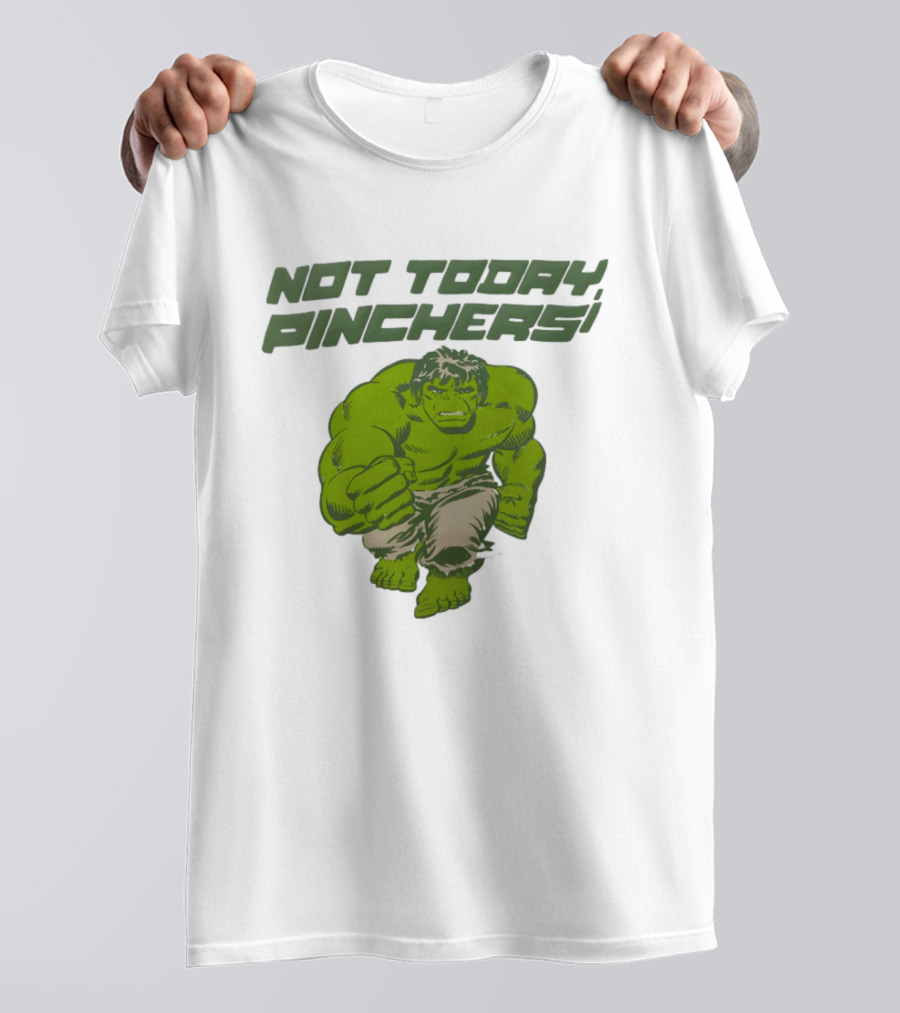 Not Today Pinchers Hulk Comic Style Hulk St Patrick's Day T-Shirt