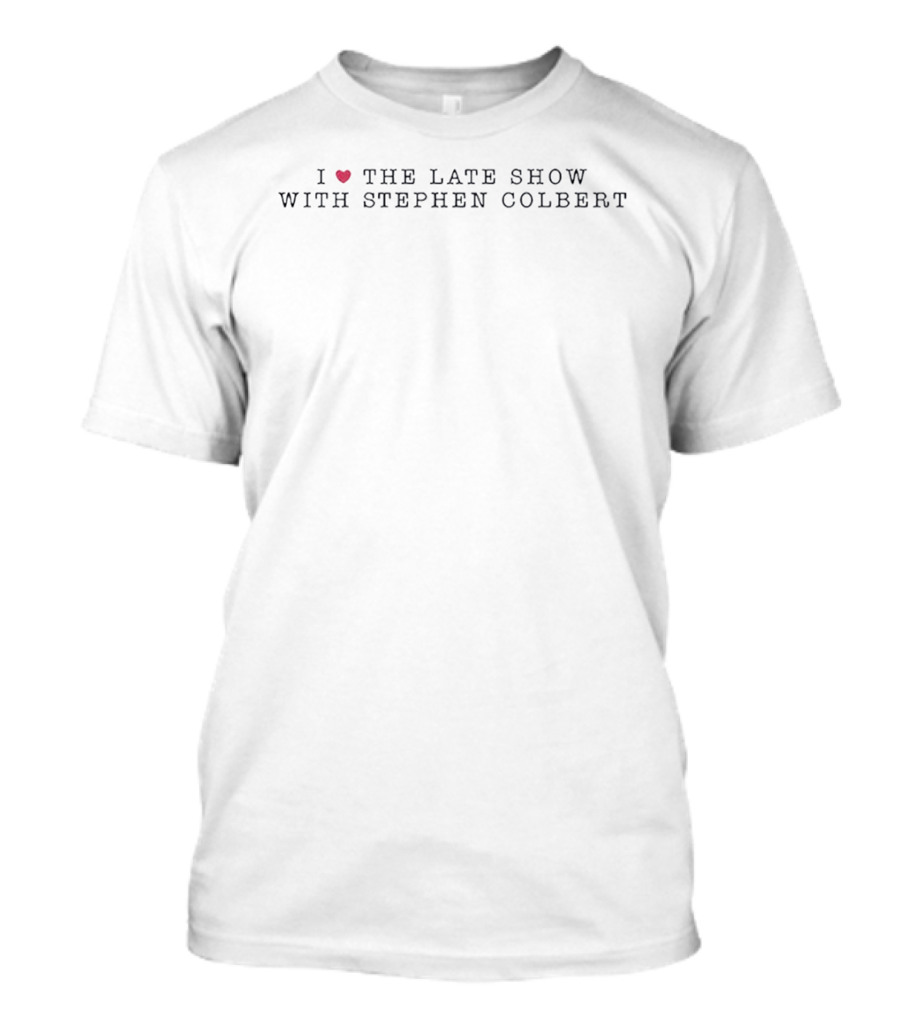 I Love The Late Show With Stephen Colbert T-Shirt