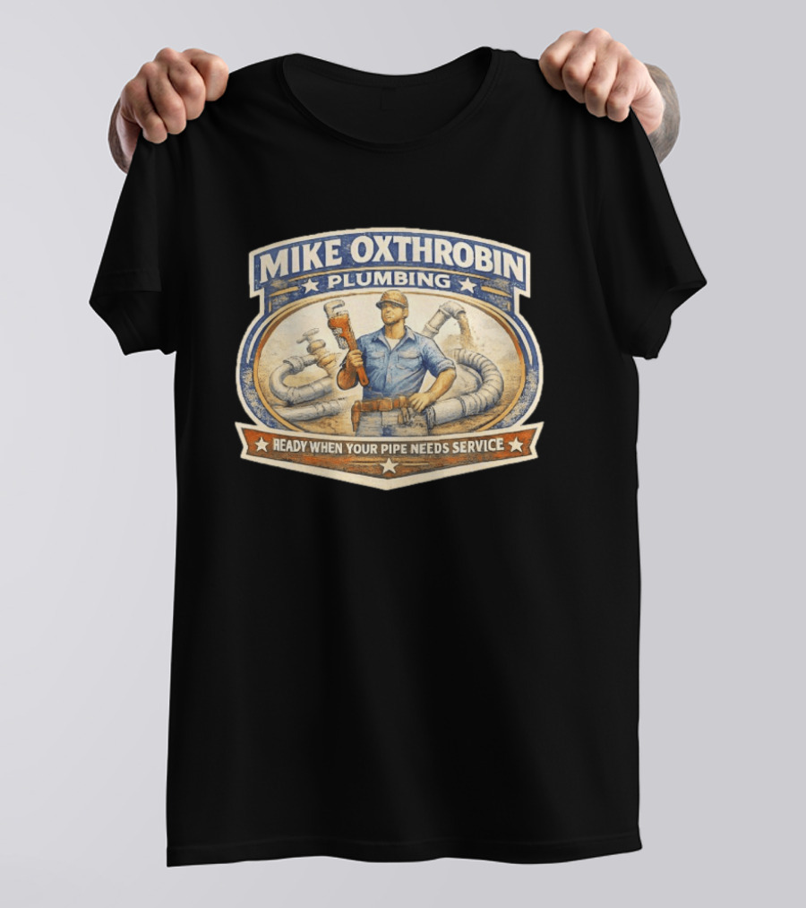 Mike Oxthrobin Plumbing Ready When Your Pipe Needs Service Vintage Americana T-Shirt