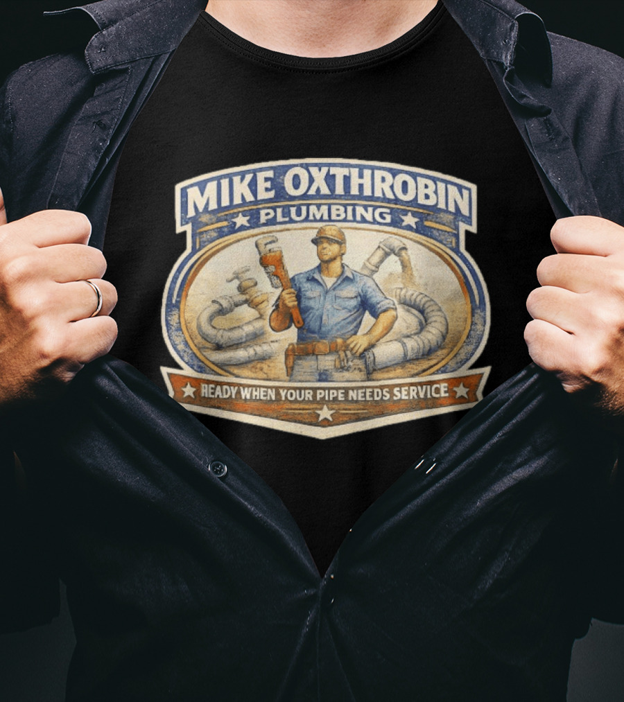 Mike Oxthrobin Plumbing Ready When Your Pipe Needs Service Vintage Americana T-Shirt