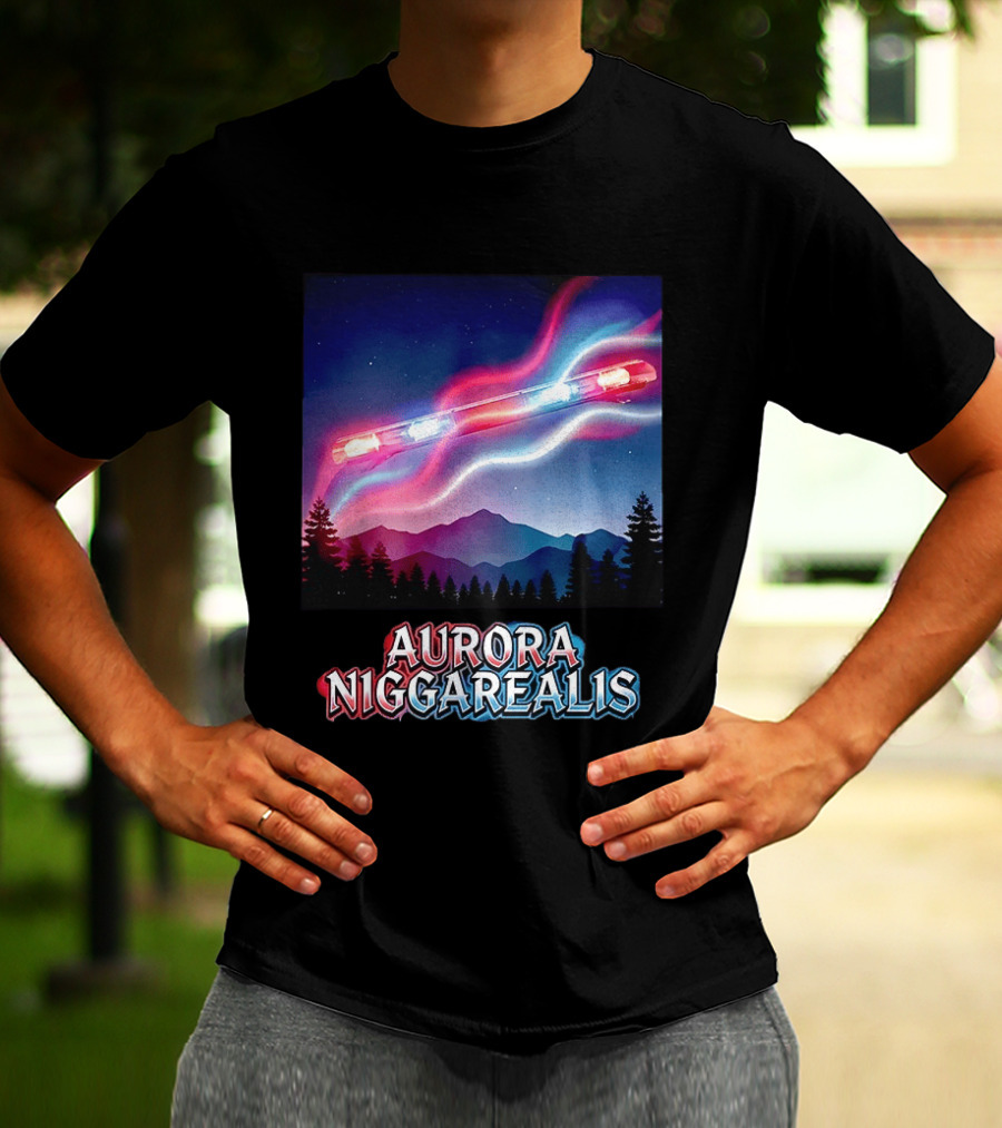 Aurora Niggarealis Northern Lights Police Siren Landscape T-Shirt