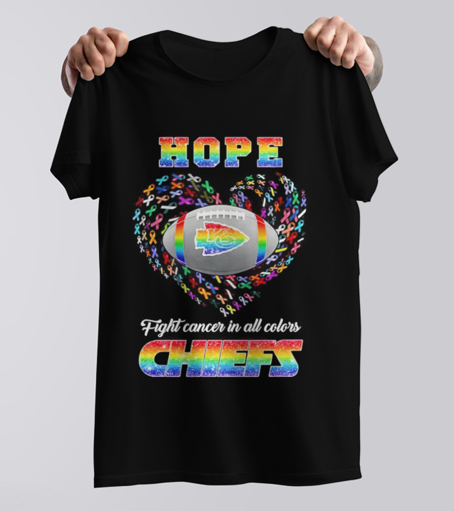 Hope Fight Cancer In All Color Kansas City Chiefs Rainbow Football Chiefs T-Shirt