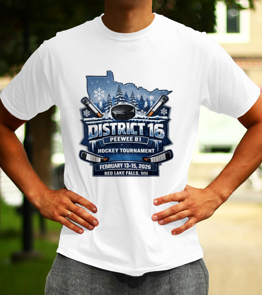 District 16 Peewee B1 Hockey Tournament February 13 15 2026 Red Lake Falls MN Snowy Forest Hockey Sticks Ice Rink T-Shirt