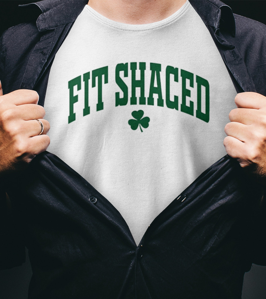 Fit Shaced With Shamrock St Patrick's Day T-Shirt
