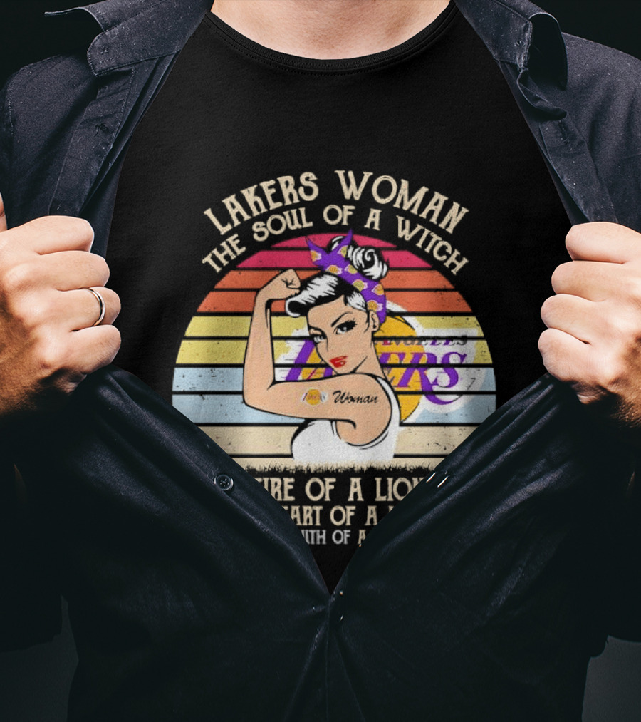Lakers Woman Soul Of A Witch Fire Of A Lioness Heart Of A Hippie Mouth Of A Sailor T-Shirt