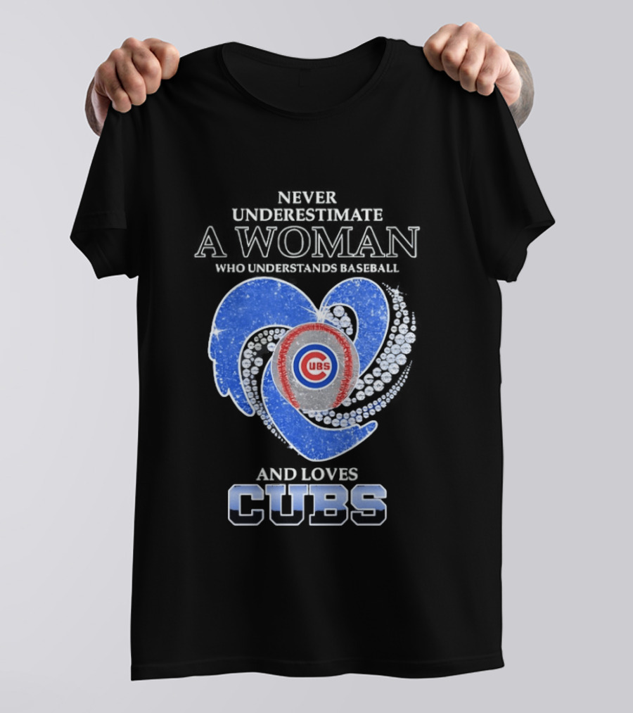 Never Underestimate A Woman Who Loves Cubs T-Shirt