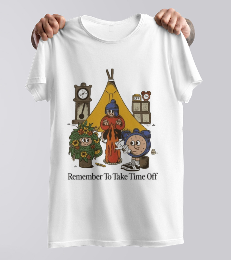 Camping Time Relax Outdoors Remember To Take Time Off T-Shirt
