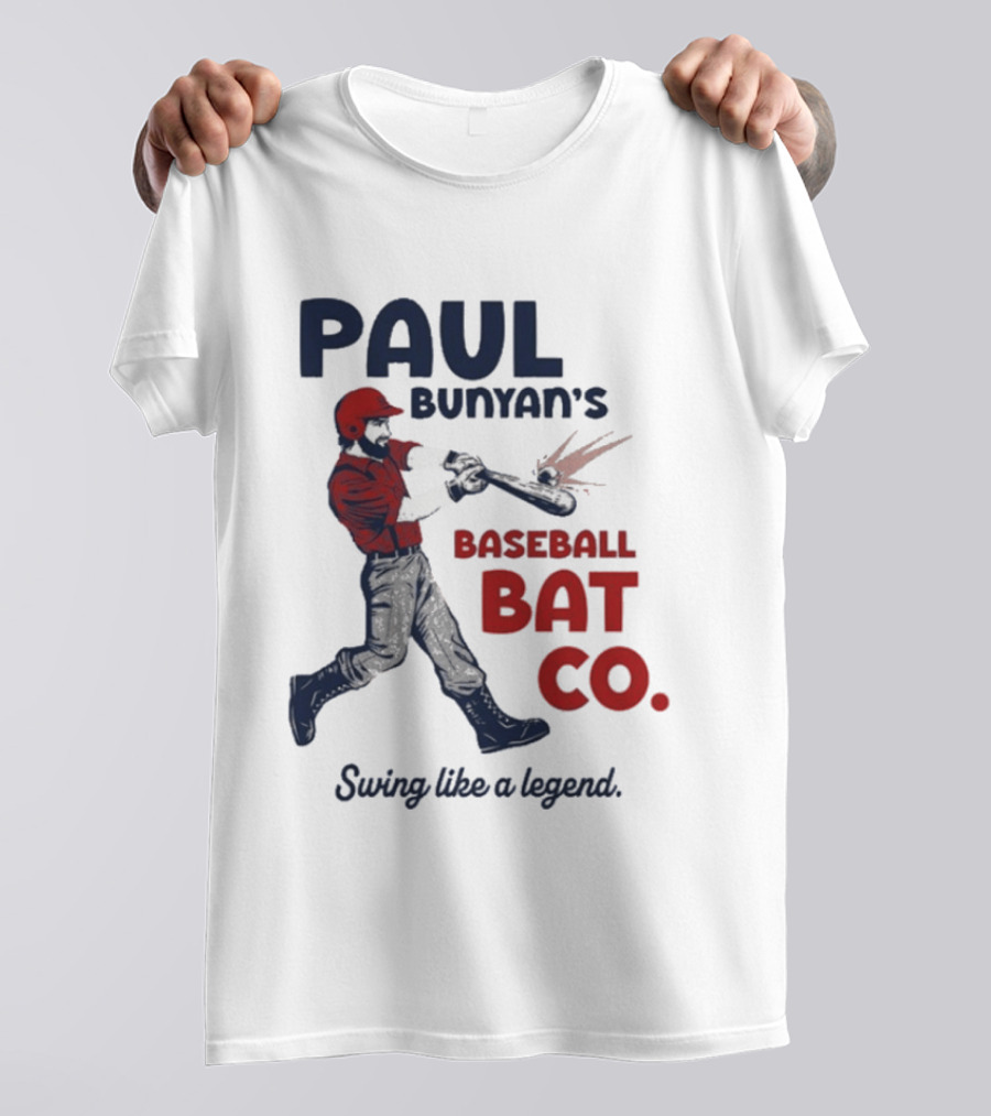 Paul Bunyan's Baseball Bat Co Swing Like A Legend T-Shirt