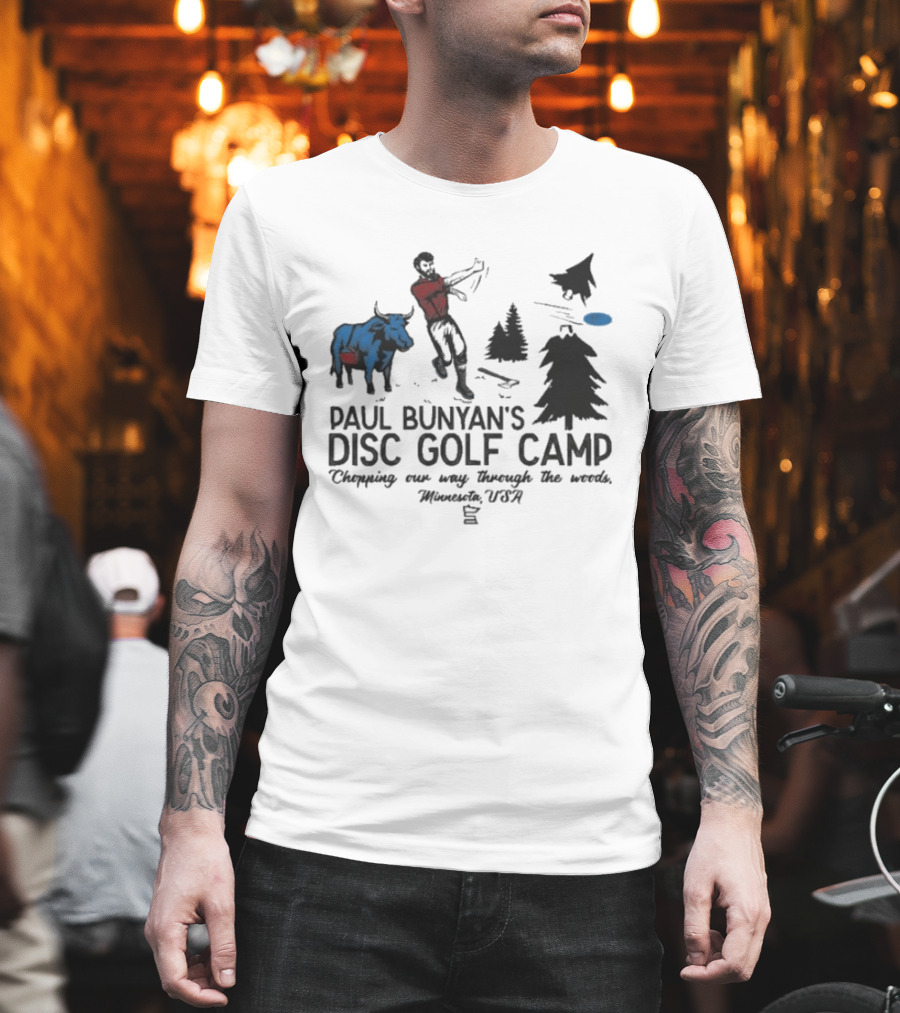 Paul Bunyan's Disc Golf Camp Chopping Our Way Through The Woods Minnesota USA Blue Ox And Trees T-Shirt