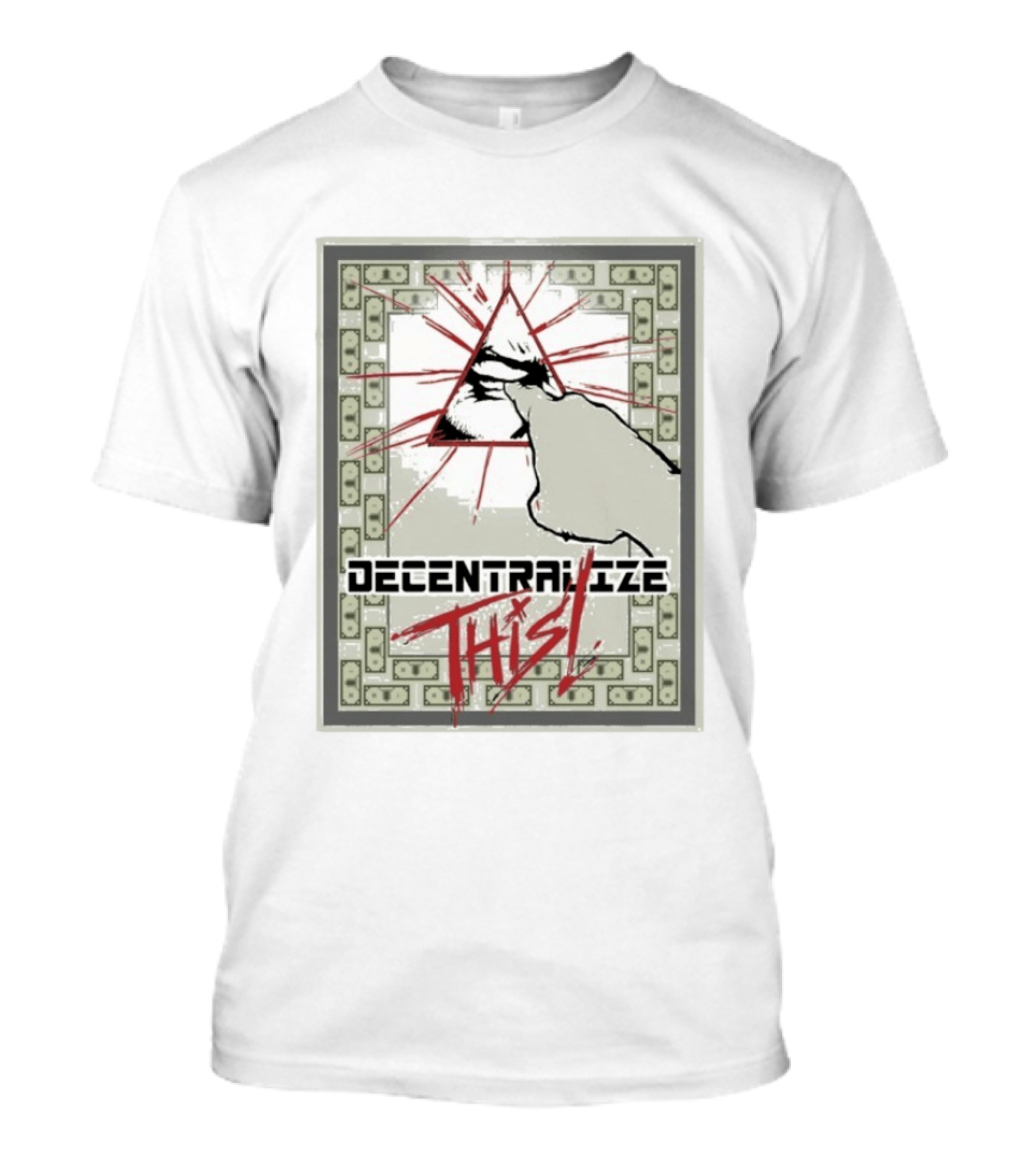 Decentralize This Eye Pyramid And Finger Money Border T-Shirt