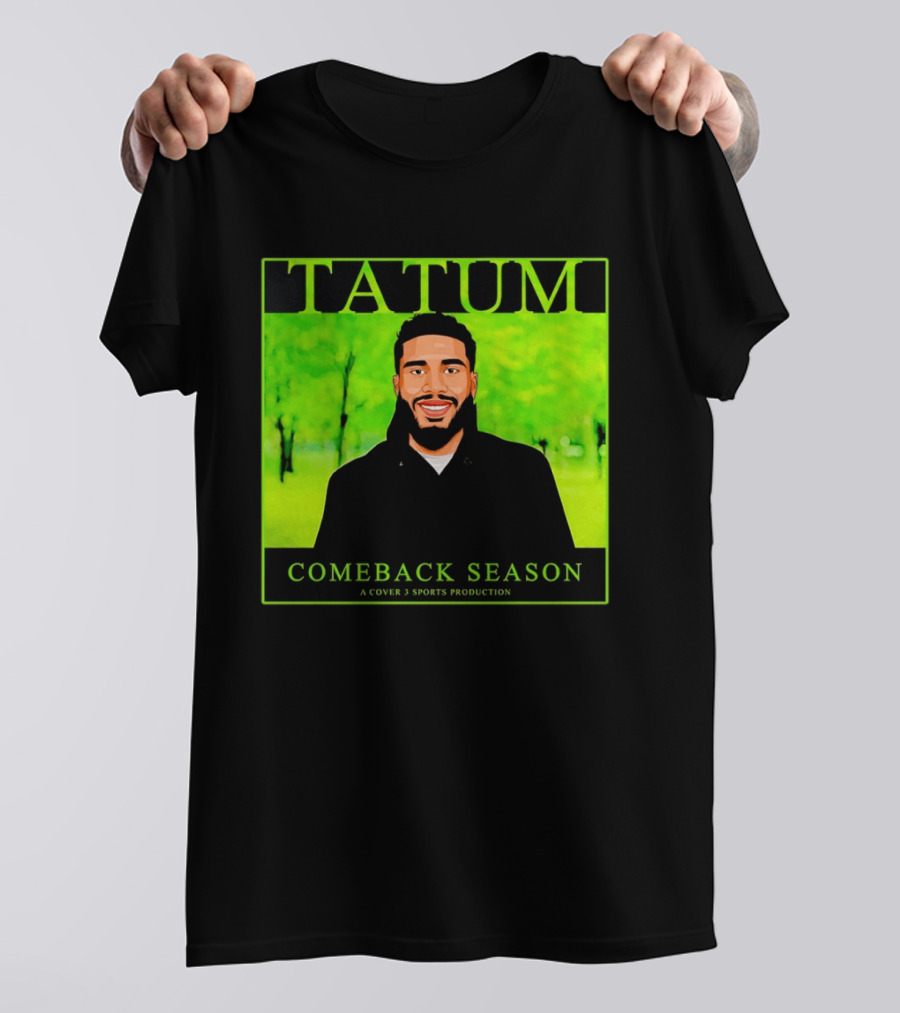 Tatum Comeback Season A Cover 3 Sports Production T-Shirt