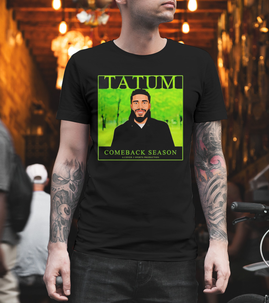 Tatum Comeback Season A Cover 3 Sports Production T-Shirt