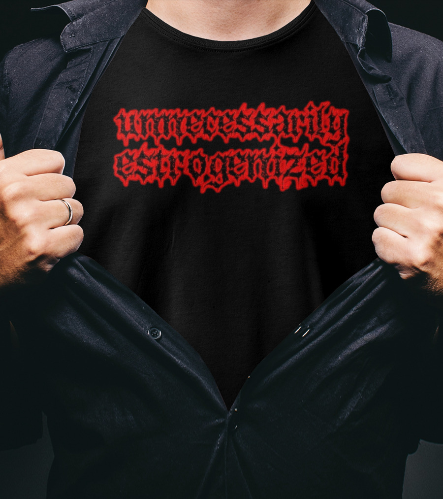 Unnecessarily Estrogenized Gothic Red T-Shirt