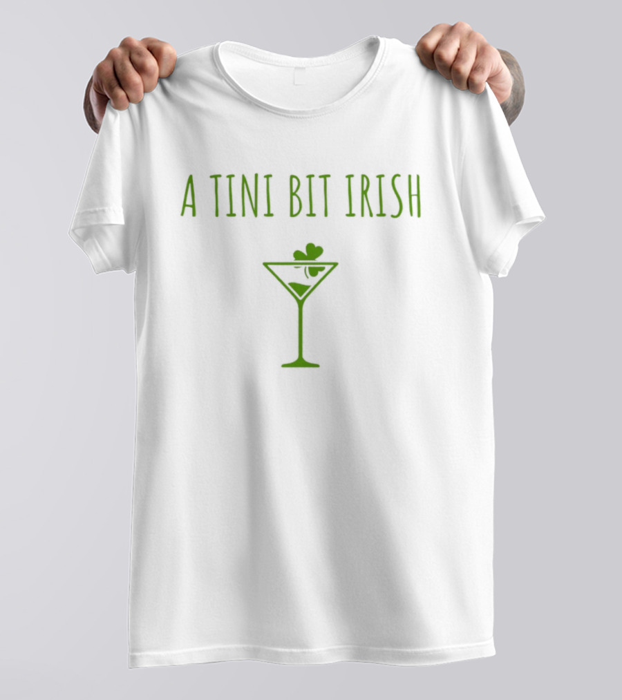 A Tini Bit Irish Shamrock Martini St. Patrick's Day T-Shirt