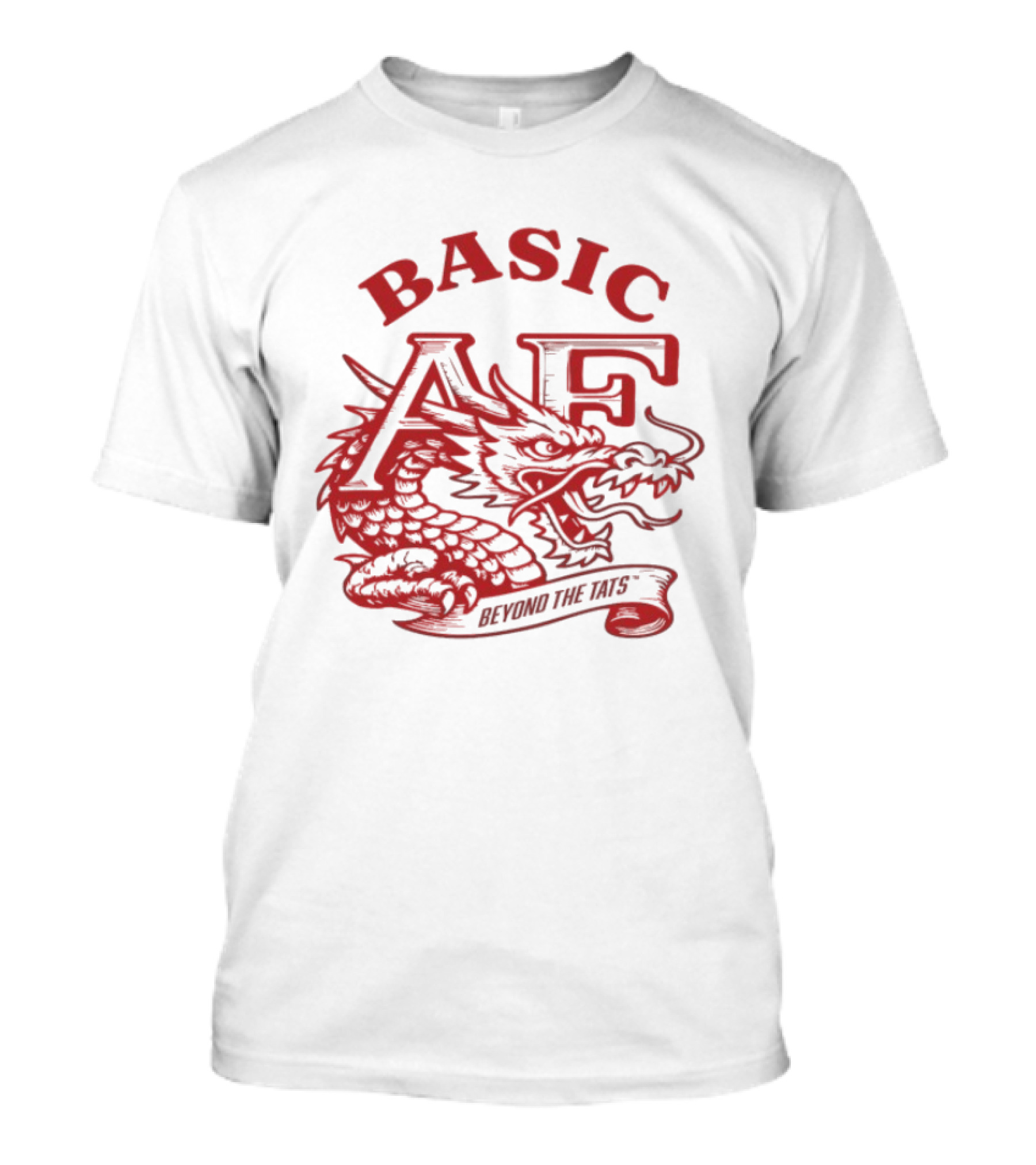Basic AF Beyond The Tats Dragon T-Shirt