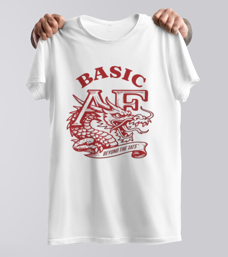 Basic AF Beyond The Tats Dragon T-Shirt