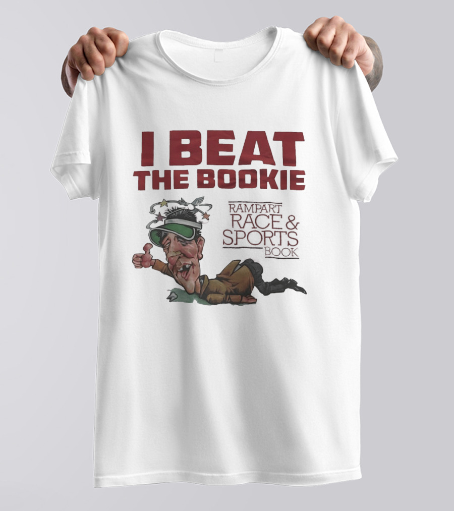 I Beat The Bookie Rampart Race And Sports Book Worn Out Gambler T-Shirt
