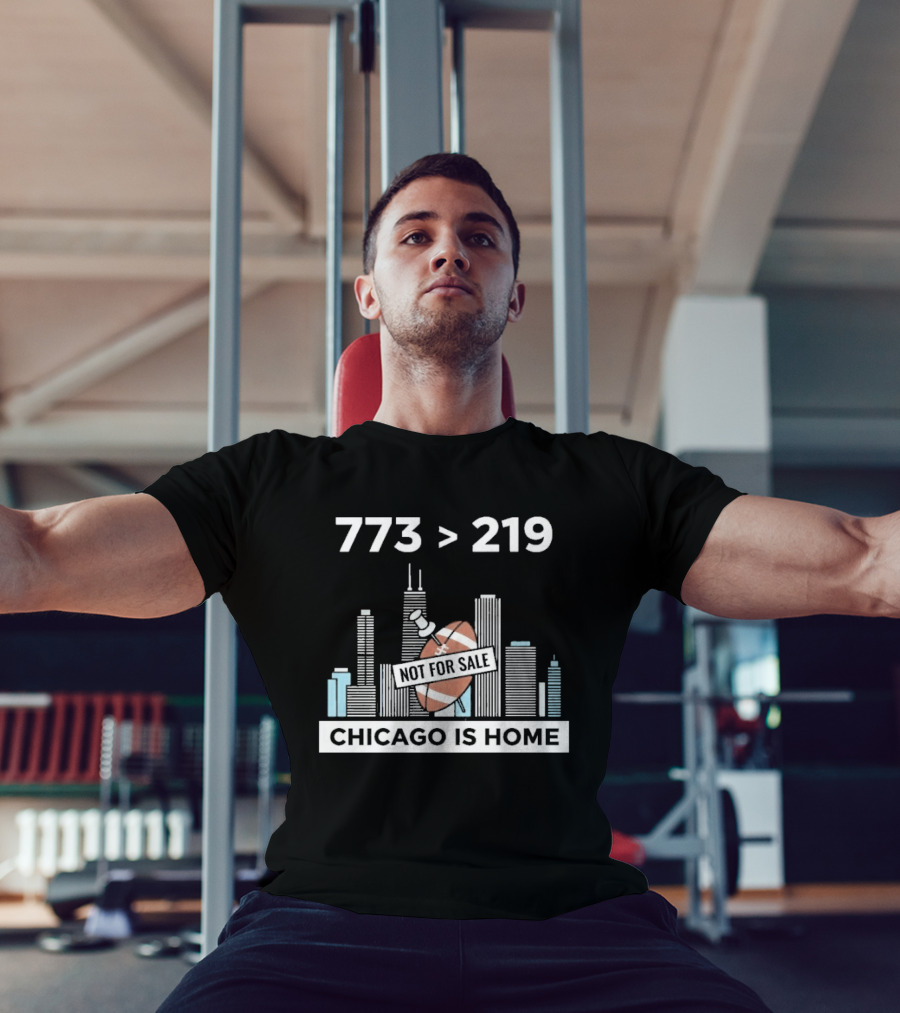 773 Greater Than 219 Chicago Not For Sale Football Skyline T-Shirt
