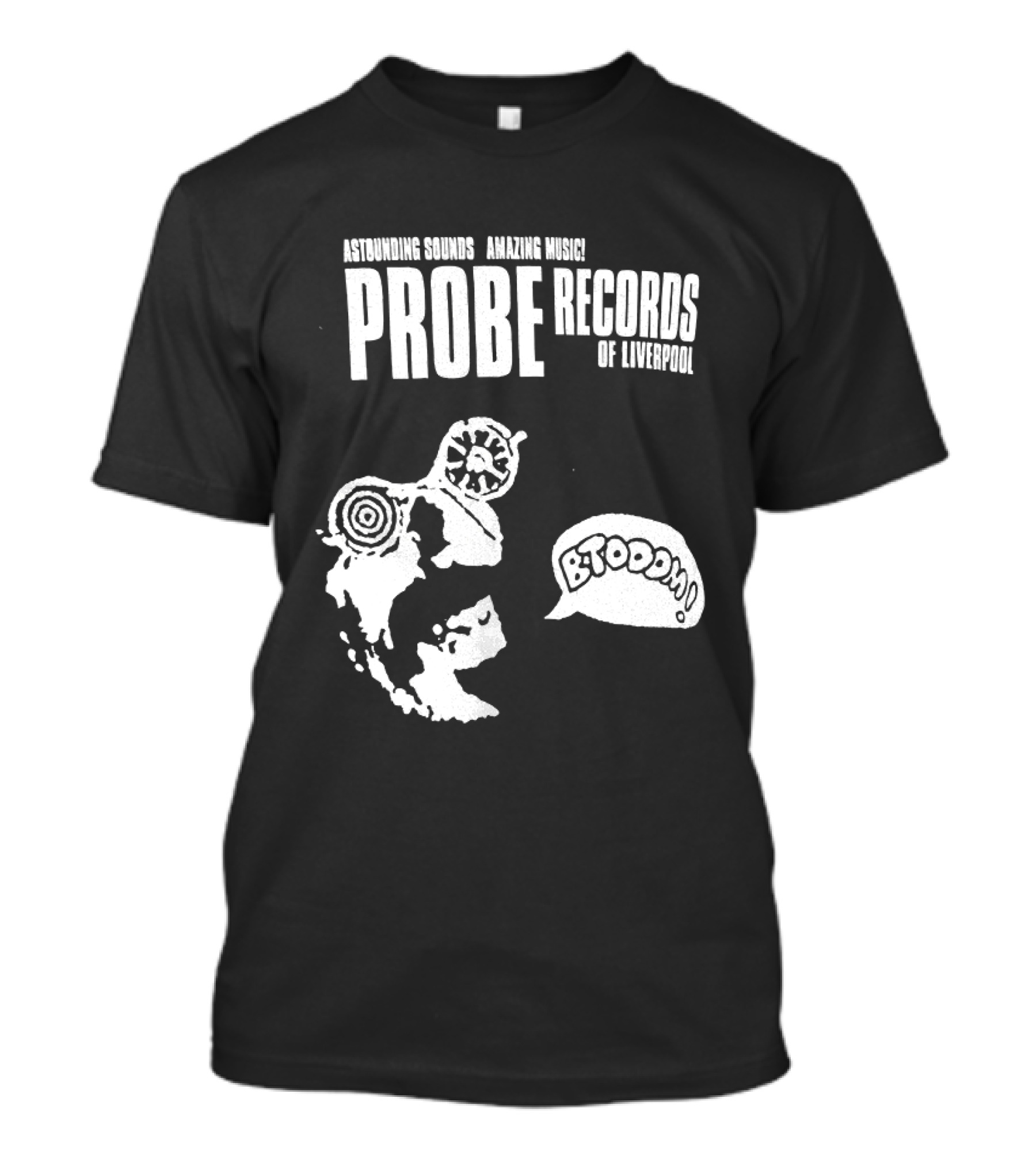 Astounding Sounds Amazing Music Probe Records Of Liverpool BTODOOM T-Shirt