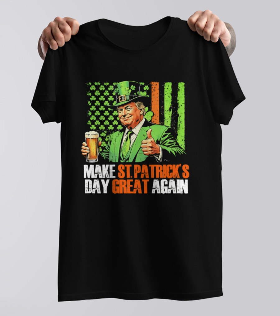 Make St Patrick's Day Great Again Beer Cheers With Trump T-Shirt