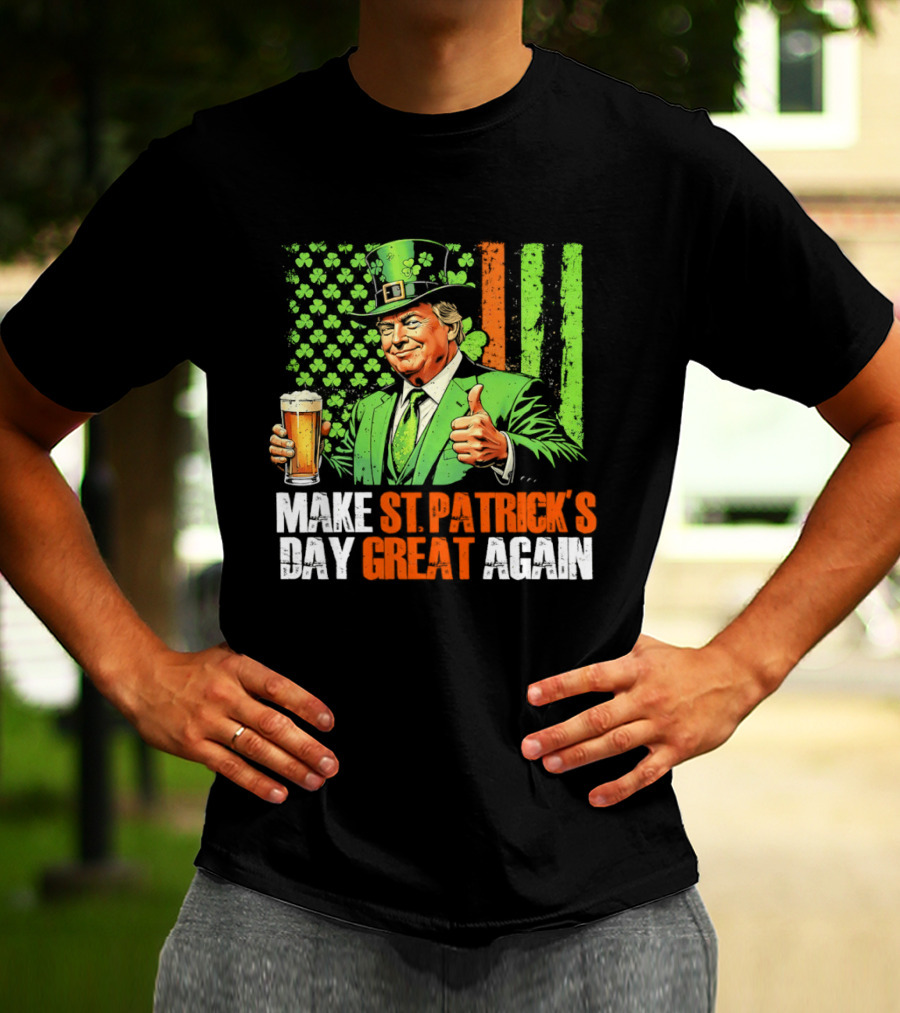 Make St Patrick's Day Great Again Beer Cheers With Trump T-Shirt