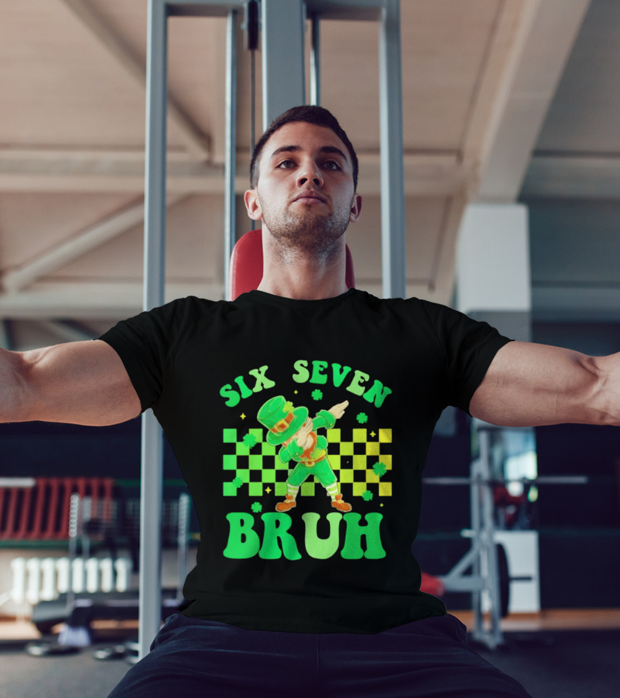 Six Seven Bruh St Patrick's Day Leprechaun Dab Meme 67 T-Shirt
