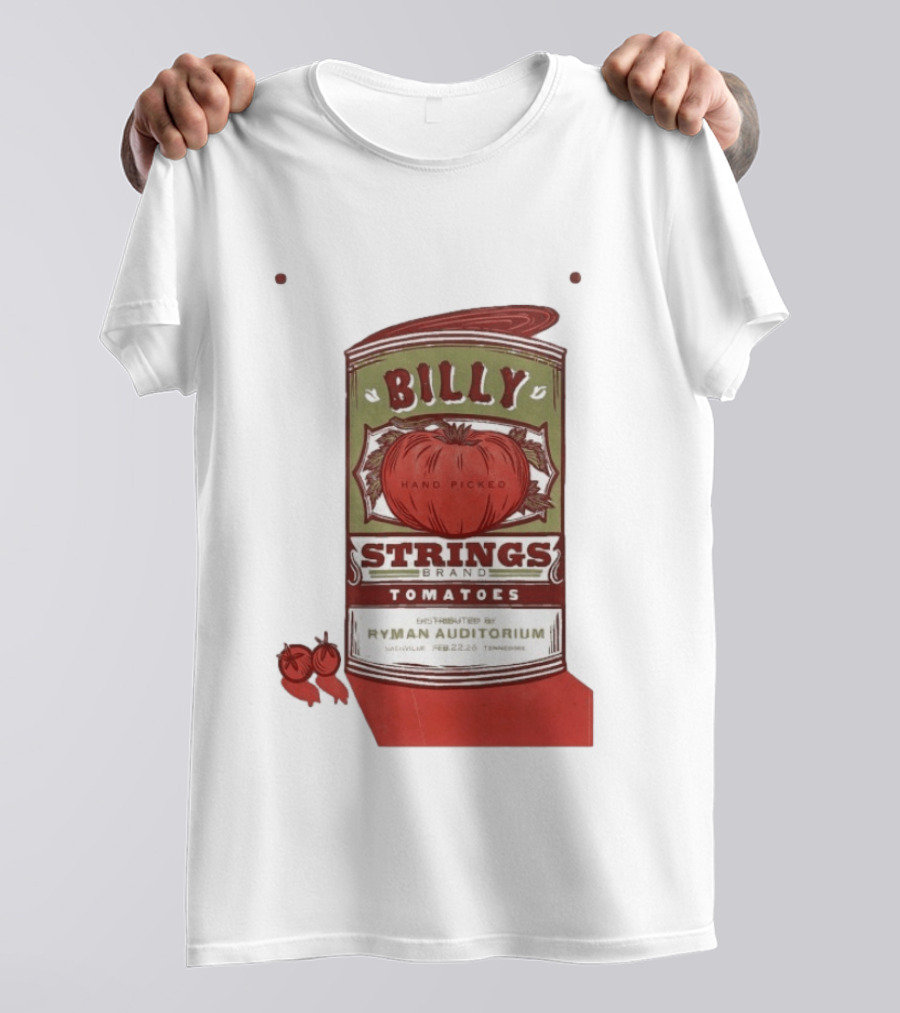 Billy Strings Brand Tomatoes Feb 22 2026 Ryman Auditorium Nashville Hand Picked T-Shirt