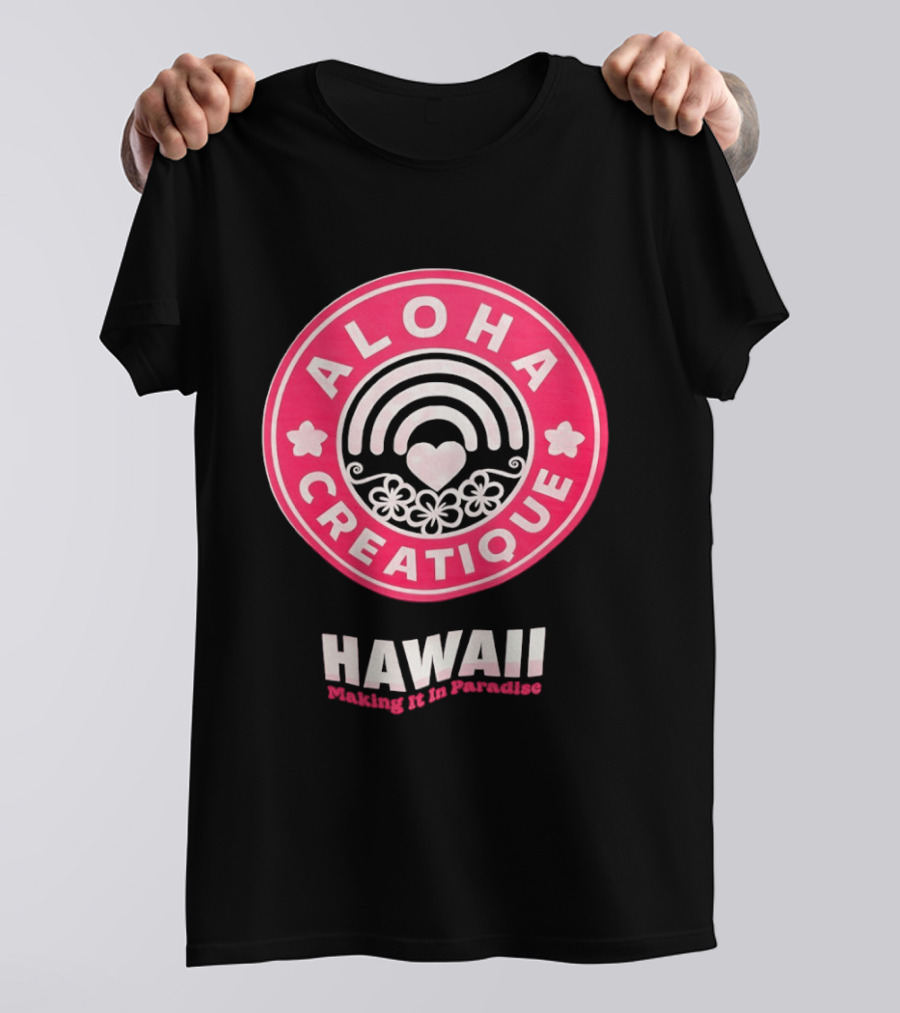 Aloha Creatique Hawaii Making It In Paradise Badge Rainbow Heartflowers T-Shirt