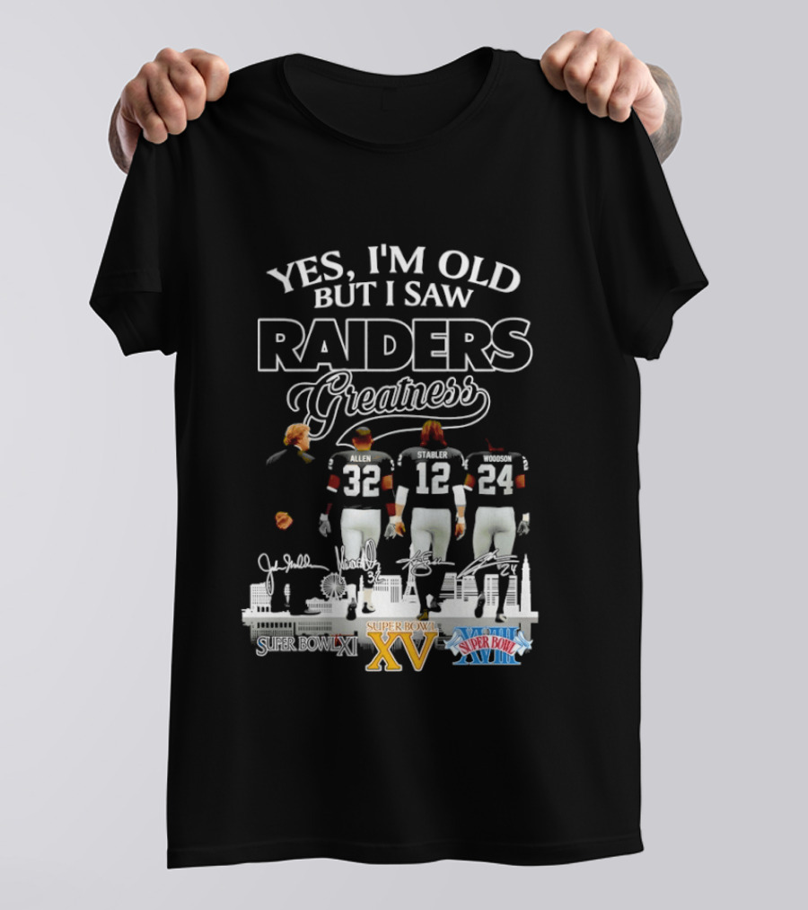 Yes I'm Old But I Saw Raiders Greatness Super Bowl XV XVIII Legends T-Shirt