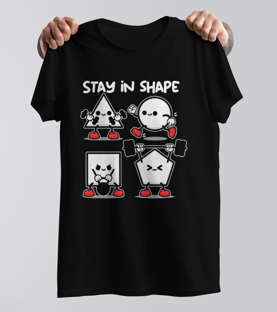 Stay In Shape Triangle Circle Square Pentagon Fitness Characters T-Shirt