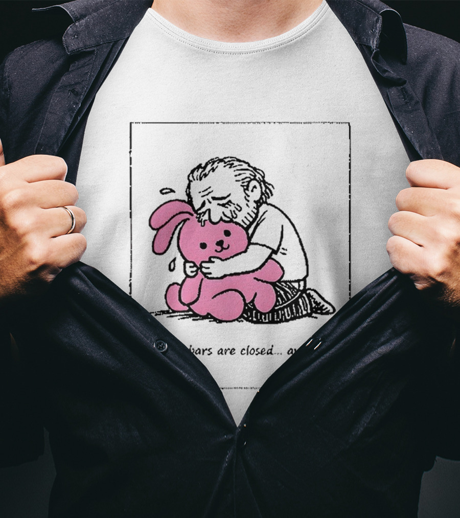 All The Bars Are Closed Awful Man Hugging Pink Bunny T-Shirt