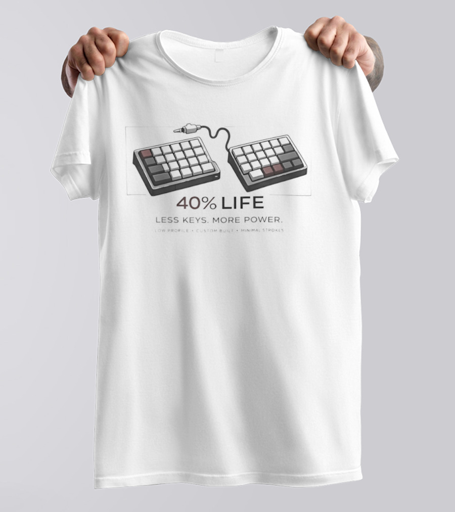 40 Percent Life Less Keys More Power Keyboard Split T-Shirt