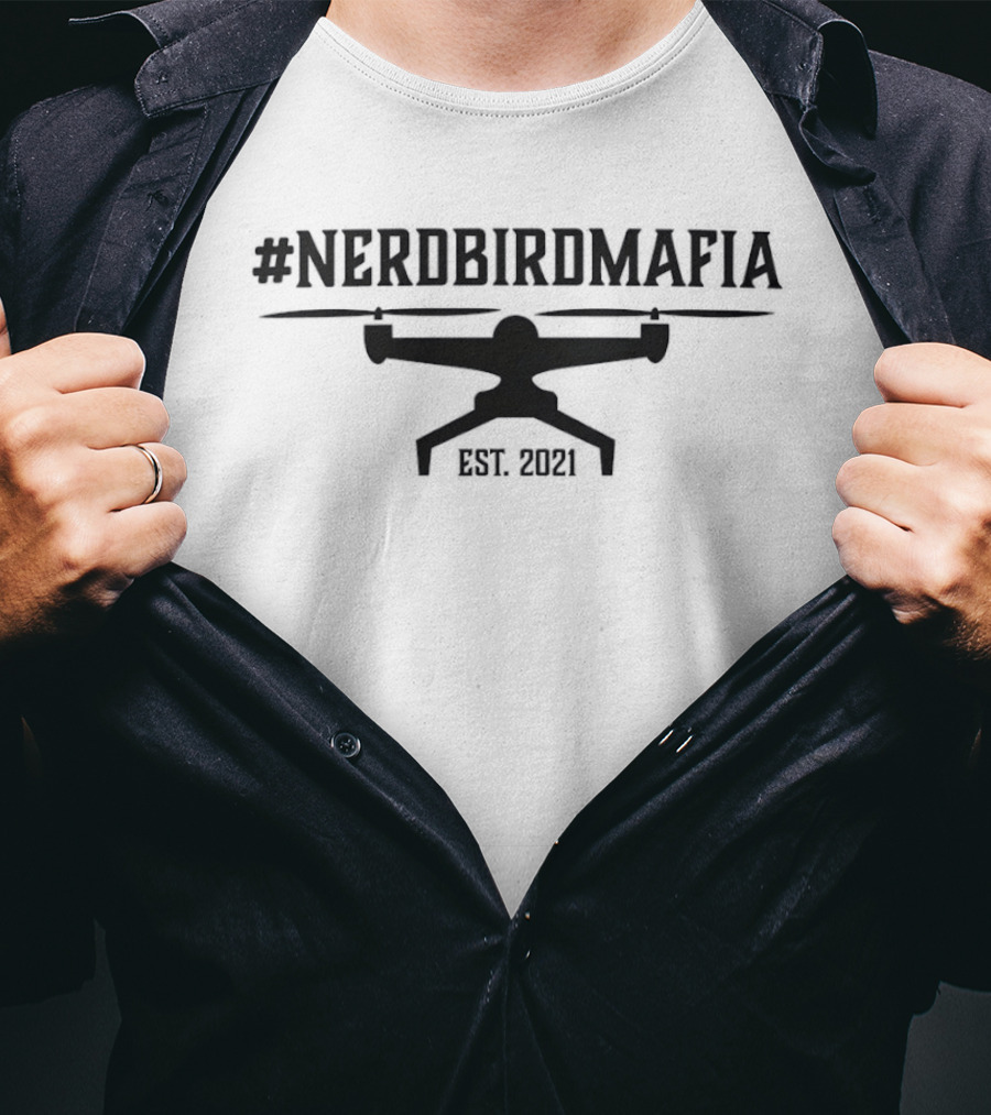 Nerdbirdmafia Flycam Est 2021 Drone Enthusiasts T-Shirt