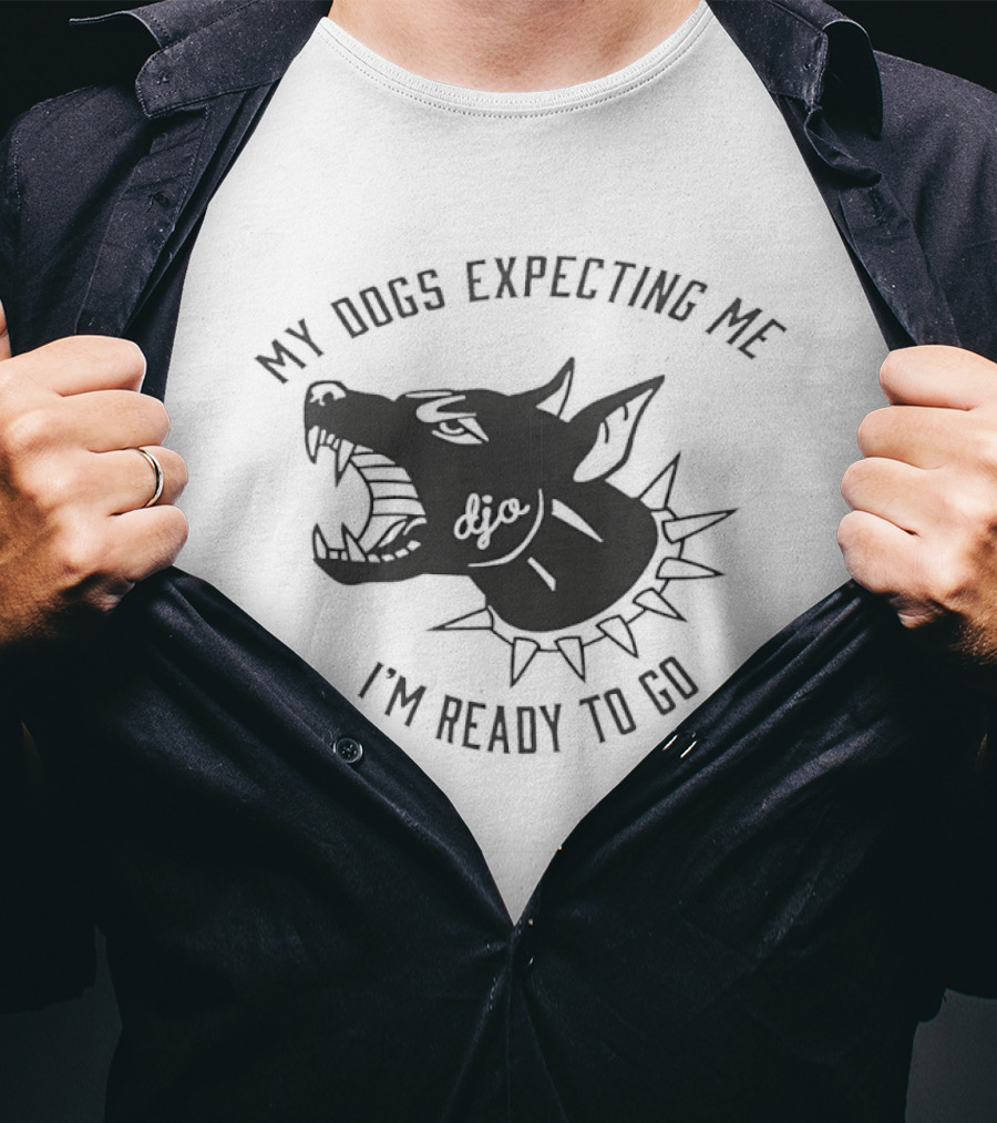 My Dogs Expecting Me I'm Ready To Go Spiked Collar Dog Head T-Shirt